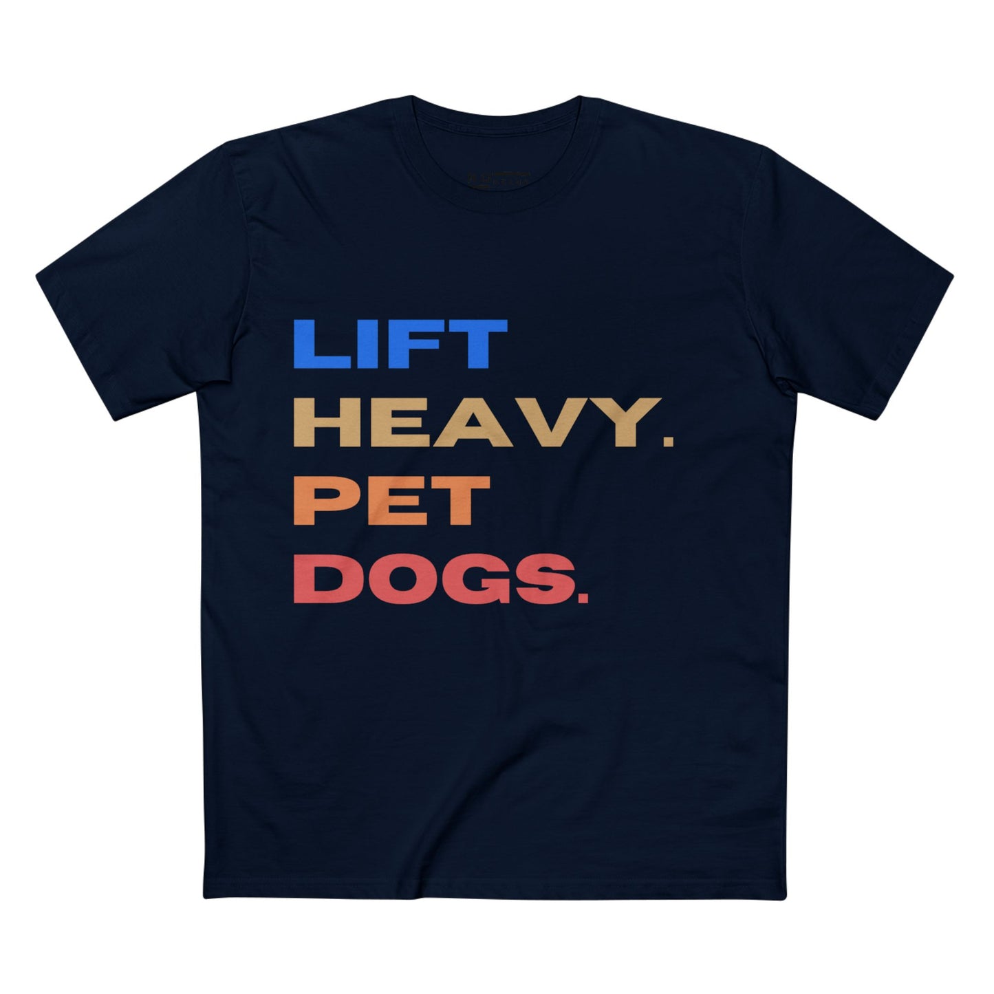 Lift Heavy, Pet Dogs - Cotton shirt